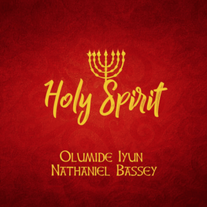 MP3 Download: Holy Spirit – Olumide Iyu ft. Nathaniel Bassey
