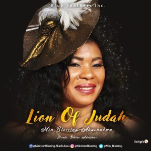 MP3 Download: Lion of Judah - Blessing Akachukwu