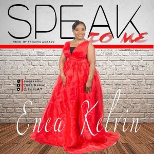MP3 Download: Speak to Me – Enea Kelvin