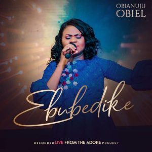 Audio: Ebubedike – Obianuju Obiel