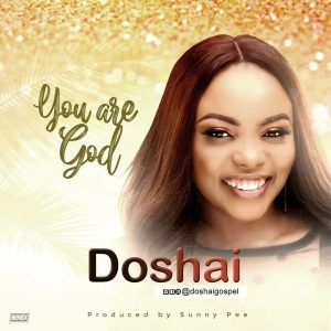 Audio: You Are God – Doshai