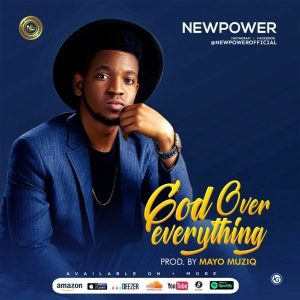 Free Download: God Over Everything - Newpower