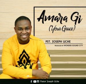 MP3 Download: Amara Gi - Pastor Joseph Uche