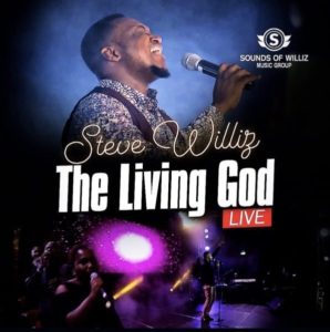 [Music + Video] The Living God – Steve Williz