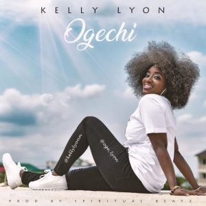 Audio: Ogechi – Kelly Lyon