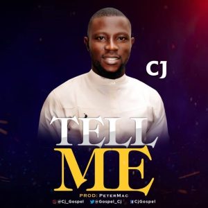 [Music + Lyrics] Tell Me – CJ (MP3 Download)