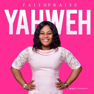 Yahweh – FaithPraise (Christian Music Download)