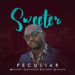 Sweeter – Peculiar (Christian Music Download)