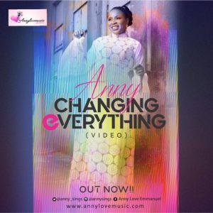 [Video] Changing Everything – Anny (Christian Music Download)