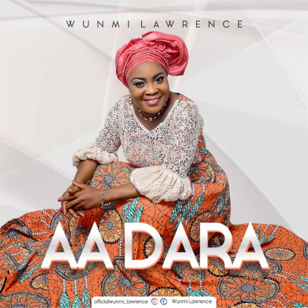 Aa Dara – Wunmi Lawrence (Christian Music Download) | Christiandiet