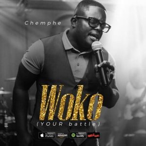 [MP3 Download] Woko [Your Battle] – Chemphe