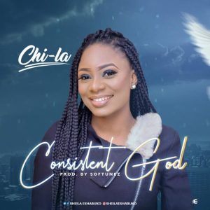 MP3 Download: Consistent God – Chi-la