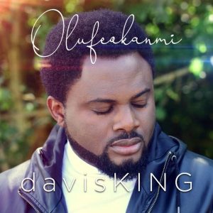 Olufeokanmi – DavisKing (Christian Music Download)