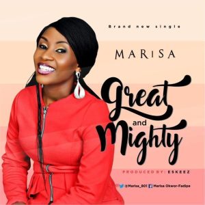 https://christiandiet.com.ng/wp-content/uploads/2019/09/Great-And-Mighty-Marisa.mp3