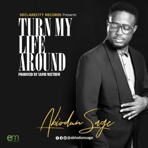 MP3 Download: Turn My Life Around – Abiodun Sage