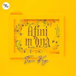 MP3 Download: Afini Mona – Tosin Koyi