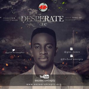 [Music + Video] Desperate – GUC (MP3 Download)