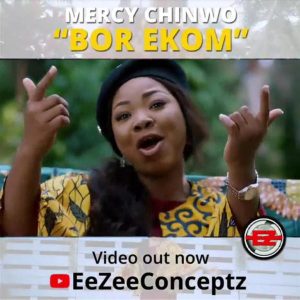 [Music + Video] Bor Ekom – Mercy Chinwo (MP3 Download)