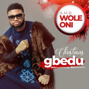 MP3 Download: Christmas Gbedu – Wole Oni