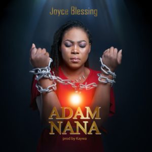 [Music + Video] Adam Nana – Joyce Blessing (MP3 Download)