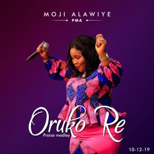[Music + Video] Oruko Re – Moji Alawiye (MP3 Download)