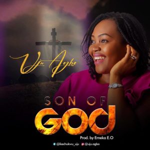 MP3 Download: Son Of God – Uju Agbo