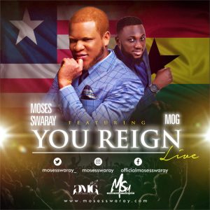 MP3 Download: You Reign – Moses Swaray Ft. MOG