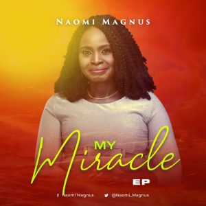 MP3 Download: My Miracle EP – Naomi Magnus