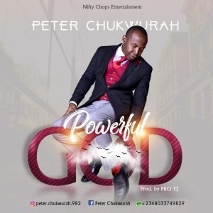 MP3 Download: Powerful God – Peter Chukwurah