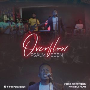 Video: Overflow – Psalm Eben (MP3 Download)