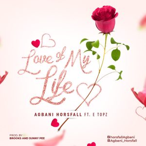 MP3 Download: Love Of My Life – Agbani Horsfall Ft. E Topz