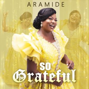 MP3 Download: So Grateful – Aramide