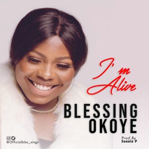 MP3 Download: I’m Alive – Blessing Okoye