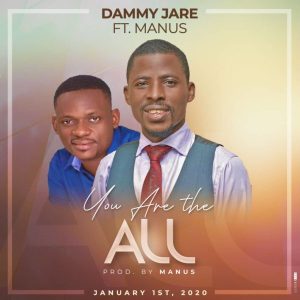 MP3 Download: You Are The All – Dammy Jare Ft. Manus