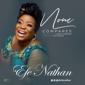 MP3 Download: None Compares – Efe Nathan