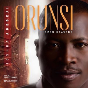 MP3 Download: Orun Si (Open Heavens) – Joshua Adedeji