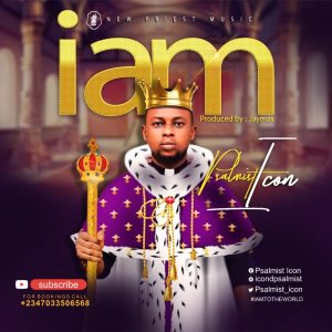 [Music + Lyrics] I Am – Psalmist Icon (MP3 Download)