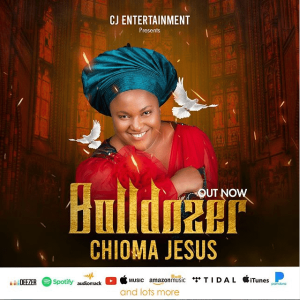MP3 Download: Bulldozer - Chioma Jesus