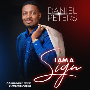 MP3 Download: I Am A Sign - Daniels Peters