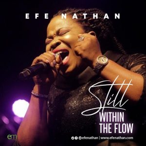 MP3 Download: Still Within The Flow – Efe Nathan