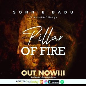 [Music + Video]: Pillar Of Fire - Sonnie Badu Ft. RockHill Songs (MP3 Download)