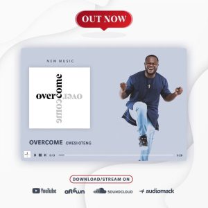 [Music + Video] Overcome – Cwesi Oteng