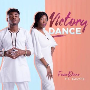 MP3 Download: Victory Dance – Favor Diane Ft. Ez Lyfe