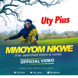 [Music + Video] Mmoyom Nkwe – Uty Pius (MP3 Download)