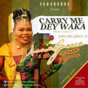 MP3 Download: Carry Me Dey Go - Pastor Annie-grace Favour