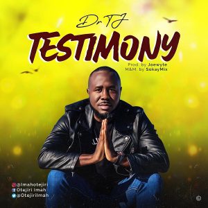 [Music + Lyrics] Testimony – Dr. TJ