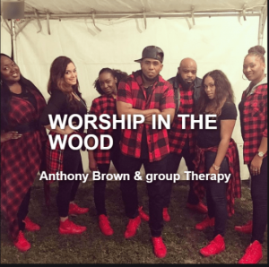 Worship In The Woods – Anthony Brown