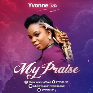 MP3 Download: My Praise – Yvonne Sax