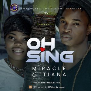 MP3 Download: O Sing – Miracle & Tiana