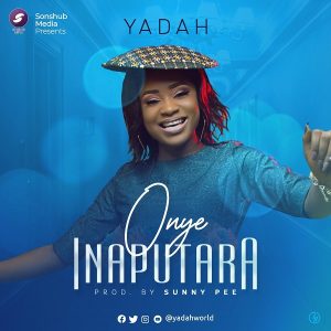Music: Onye Inaputara – Yadah